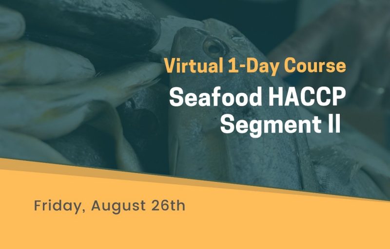Fish on ice in a market with text Virtual 1-day course for Seafood HACCP segment II on August 26